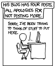 xkcd.com: "His blog has four posts, all apologies for not posting more"