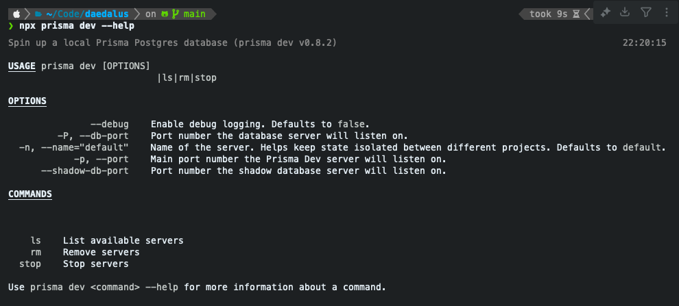npx prisma dev --help describes the command as "Spin up a local Prisma Postgres database"